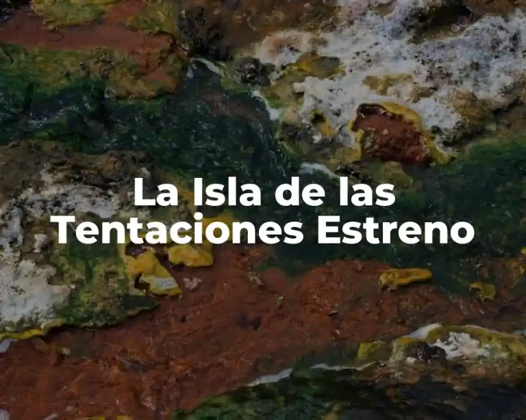 La Isla de las Tentaciones Estreno