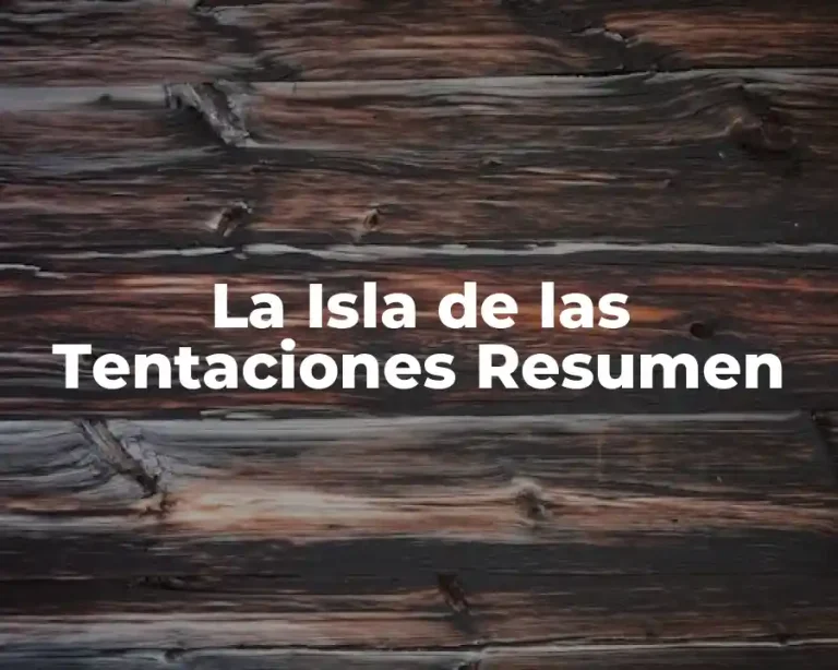 La Isla de las Tentaciones Resumen
