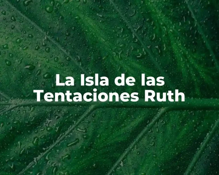 La Isla de las Tentaciones Ruth