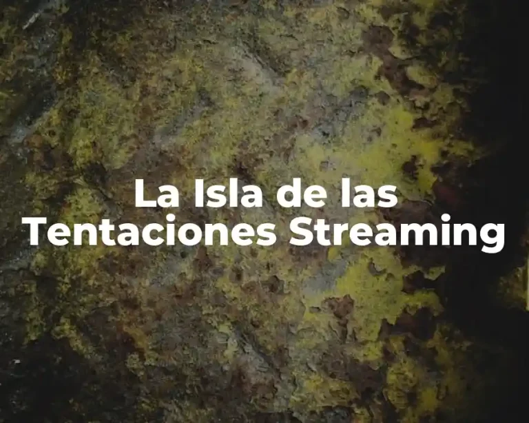 La Isla de las Tentaciones Streaming