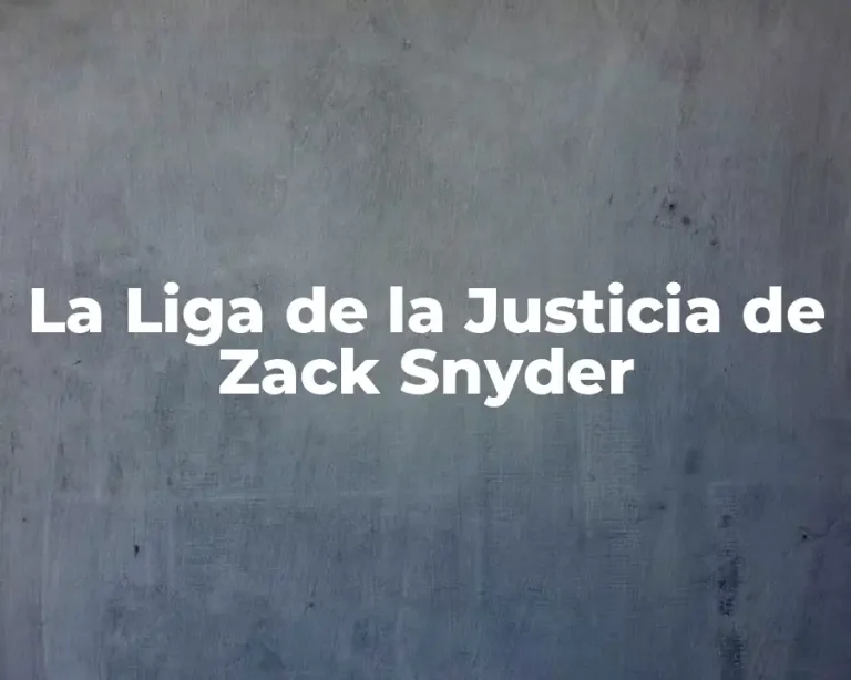 La Liga de la Justicia de Zack Snyder