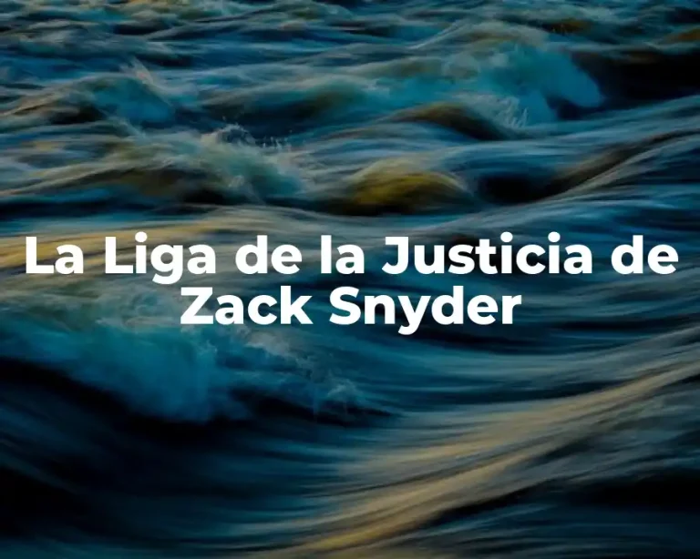 La Liga de la Justicia de Zack Snyder
