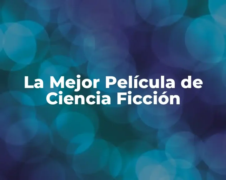 La Mejor Película de Ciencia Ficción
