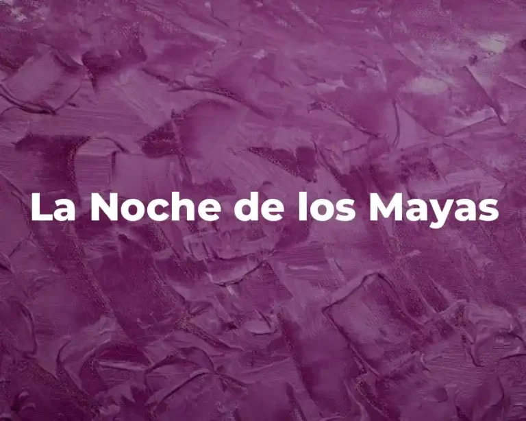 La Noche de los Mayas
