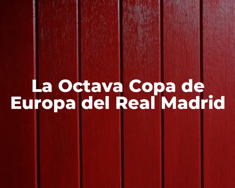 La Octava Copa de Europa del Real Madrid