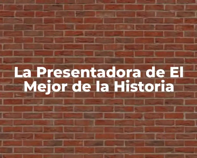 La Presentadora de El Mejor de la Historia