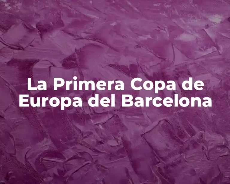 La Primera Copa de Europa del Barcelona