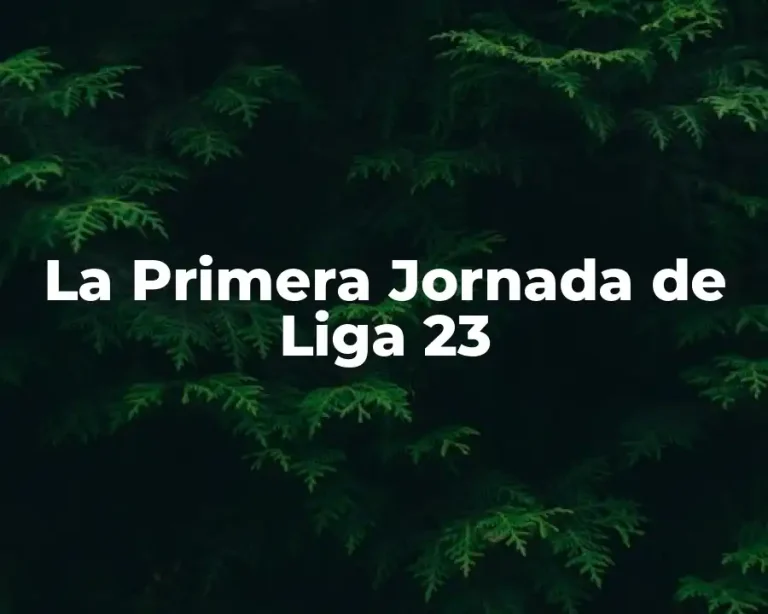 La Primera Jornada de Liga 23
