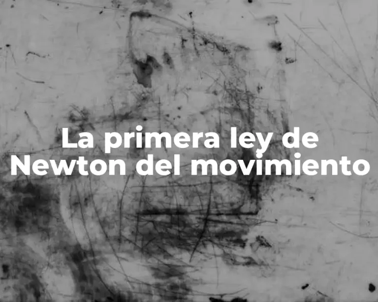 La primera ley de Newton del movimiento