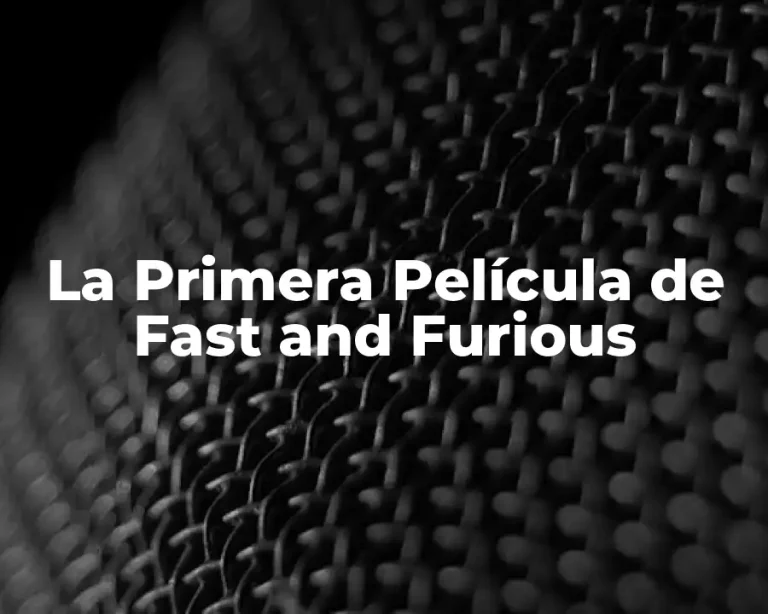 La Primera Película de Fast and Furious