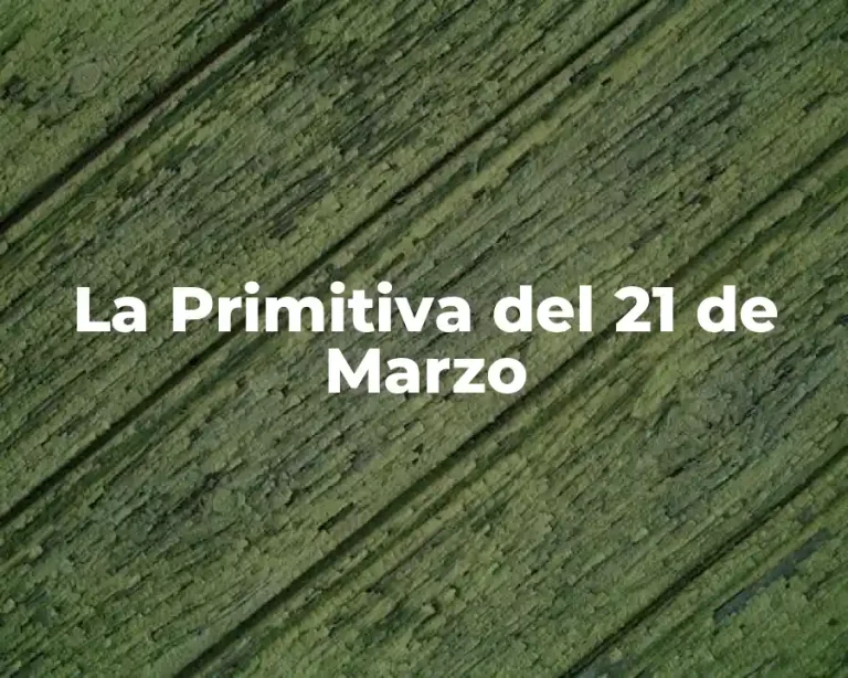 La Primitiva del 21 de Marzo