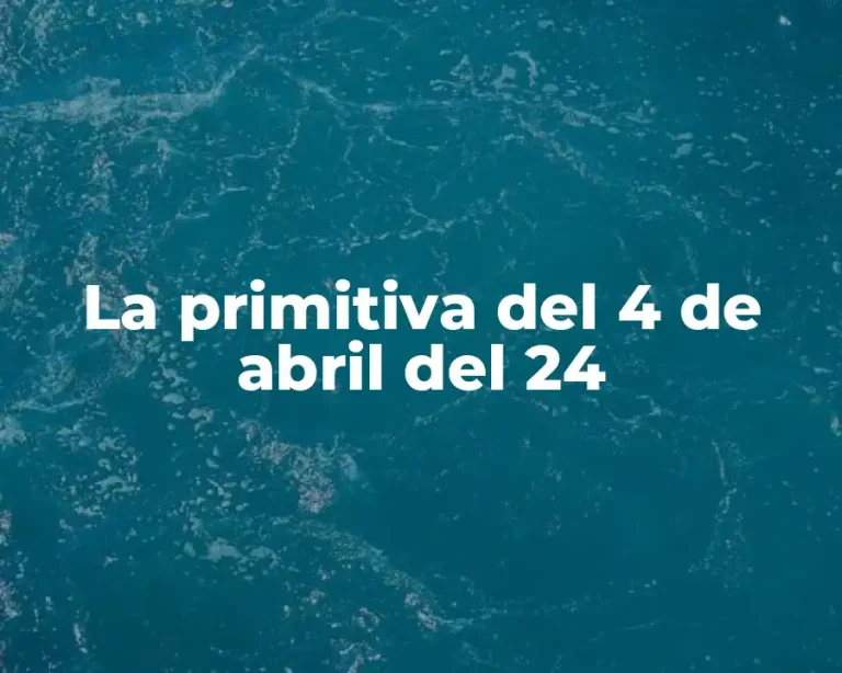 La primitiva del 4 de abril del 24