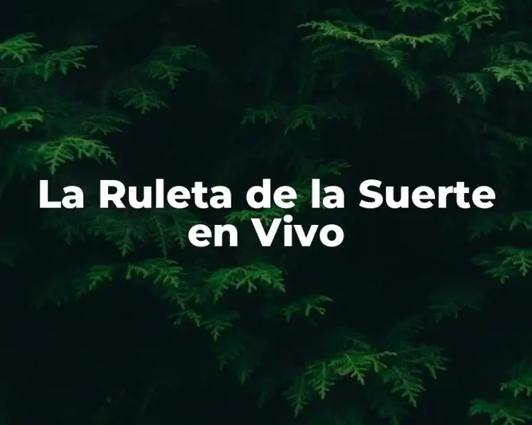La Ruleta de la Suerte en Vivo