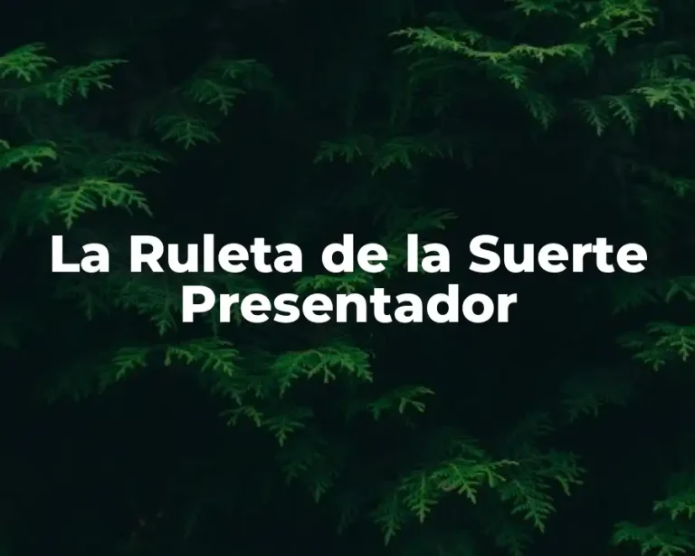 La Ruleta de la Suerte Presentador