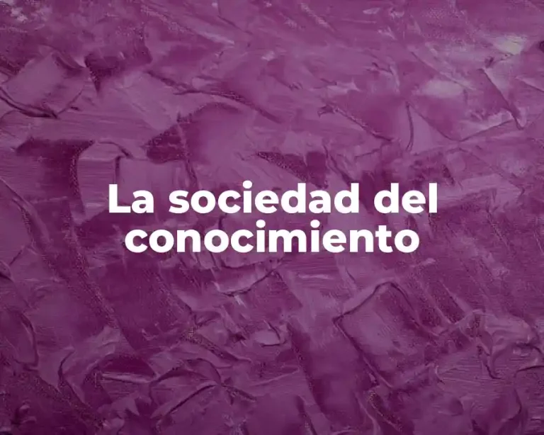 La sociedad del conocimiento