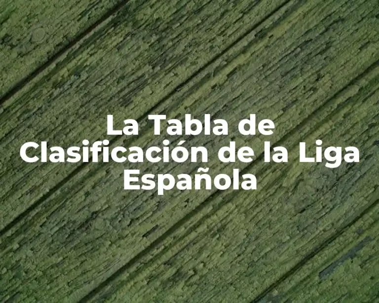 La Tabla de Clasificación de la Liga Española