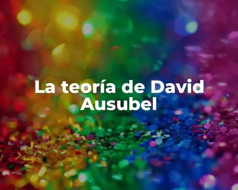 La teoría de David Ausubel