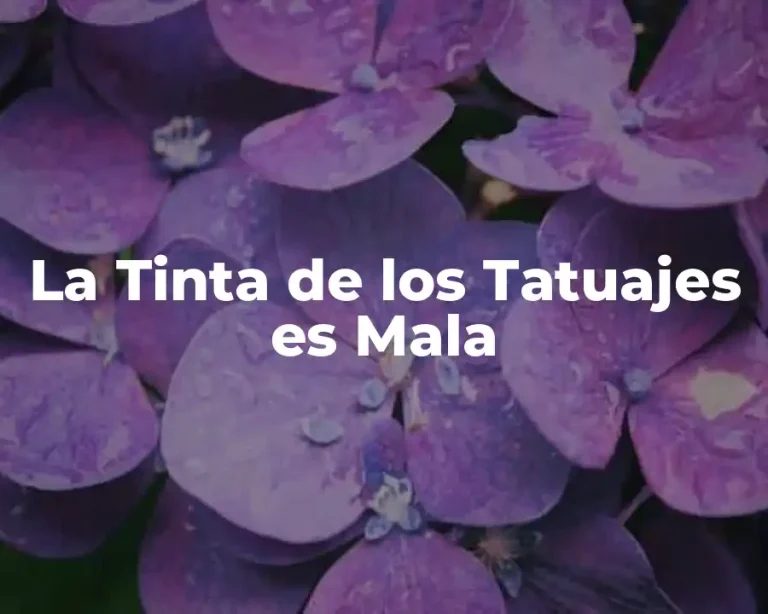 La Tinta de los Tatuajes es Mala