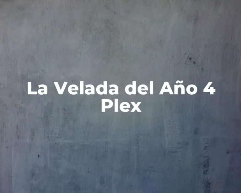 La Velada del Año 4 Plex