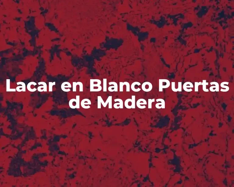 Lacar en Blanco Puertas de Madera