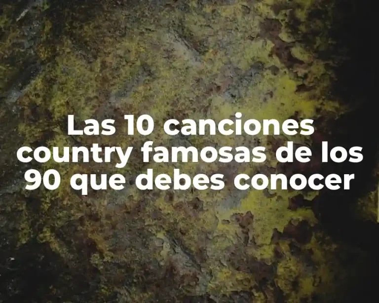 Las 10 canciones country famosas de los 90 que debes conocer