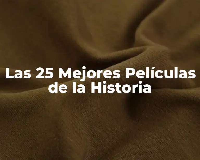 Las 25 Mejores Películas de la Historia