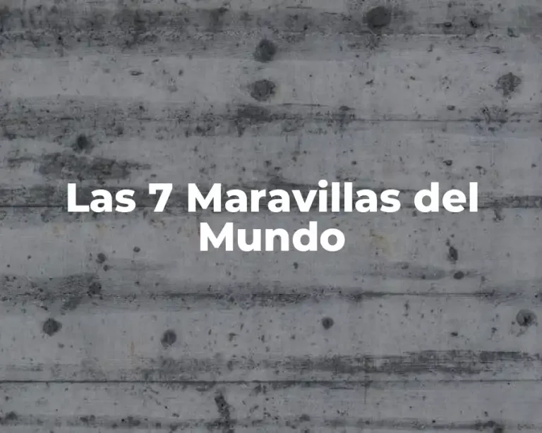 Las 7 Maravillas del Mundo