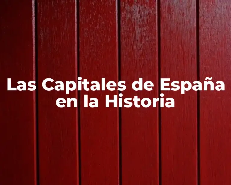 Las Capitales de España en la Historia