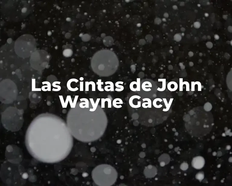 Las Cintas de John Wayne Gacy