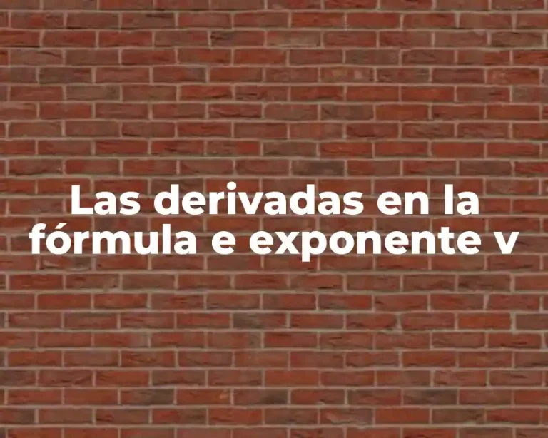Las derivadas en la fórmula e exponente v