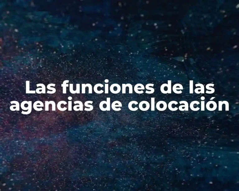 Las funciones de las agencias de colocación