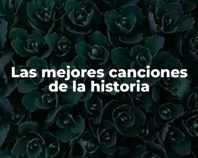 Las mejores canciones de la historia