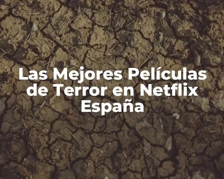 Las Mejores Películas de Terror en Netflix España