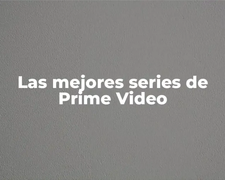 Las mejores series de Prime Video