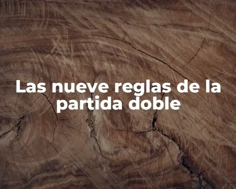 Las nueve reglas de la partida doble