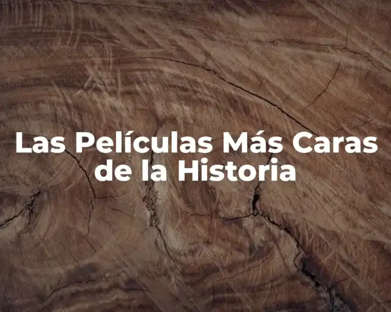 Las Películas Más Caras de la Historia
