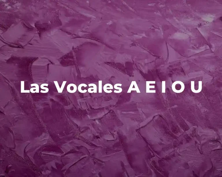 Las Vocales A E I O U