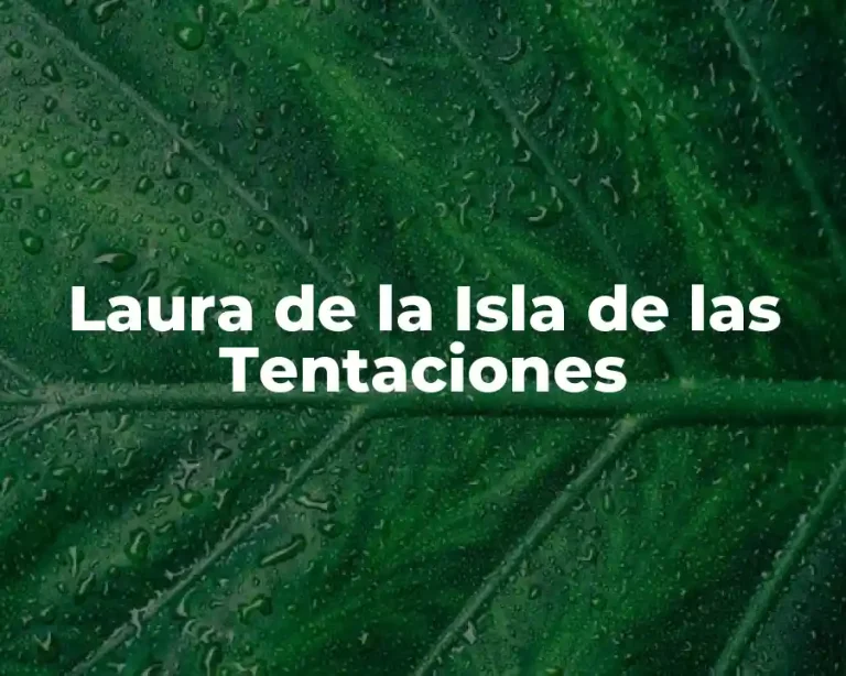 Laura de la Isla de las Tentaciones