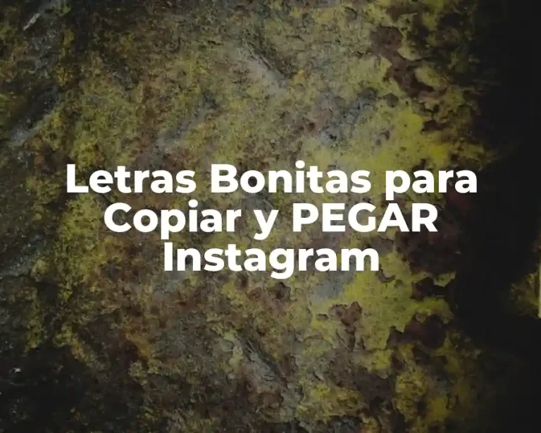 Letras Bonitas para Copiar y PEGAR Instagram