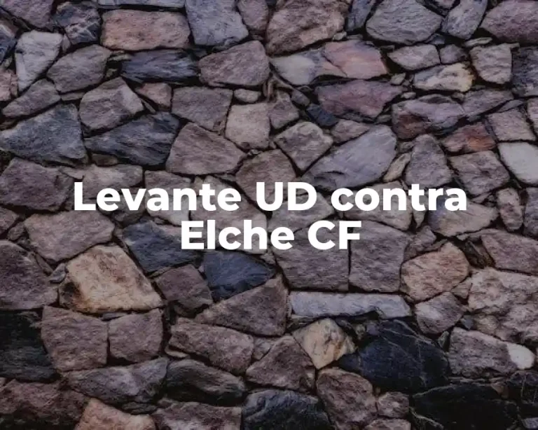 Levante UD contra Elche CF