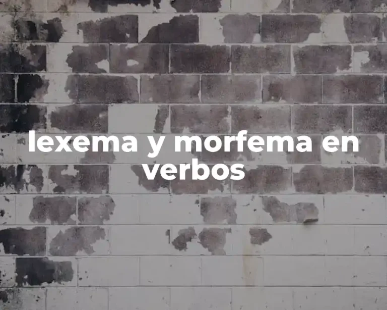lexema y morfema en verbos