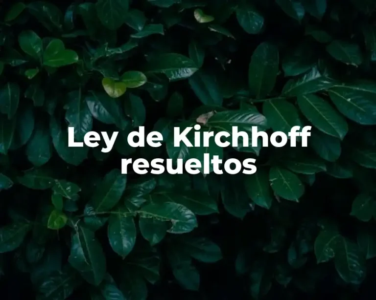 Ley de Kirchhoff resueltos