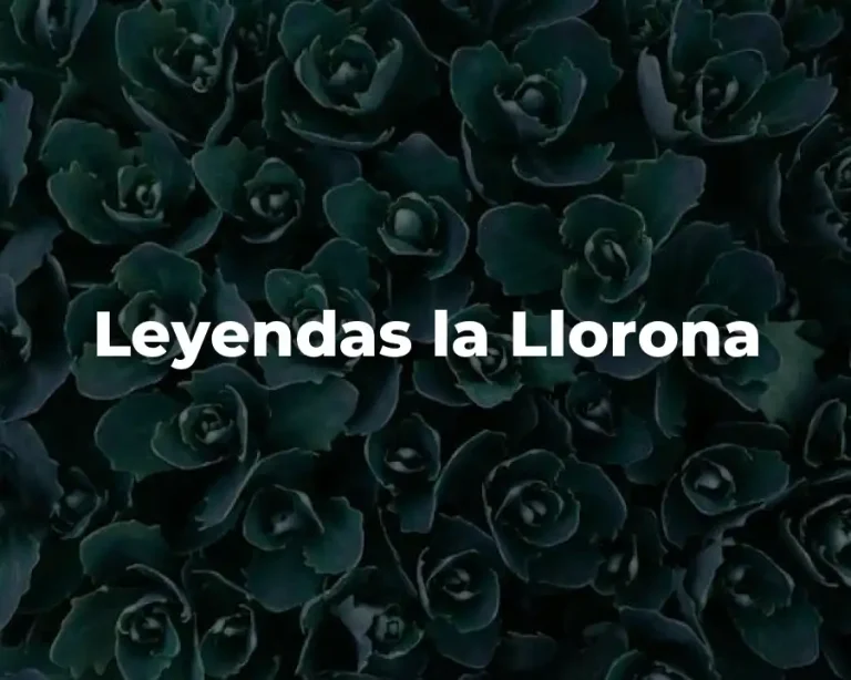 Leyendas la Llorona