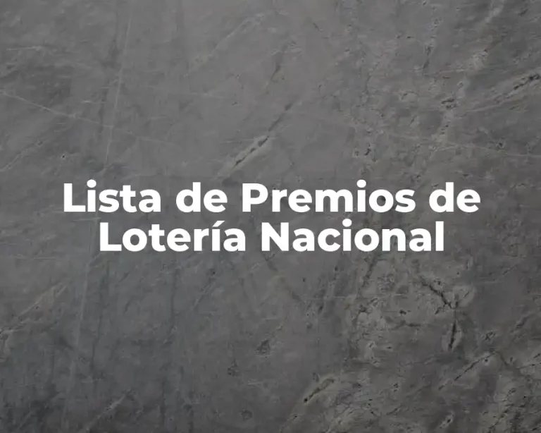 Lista de Premios de Lotería Nacional
