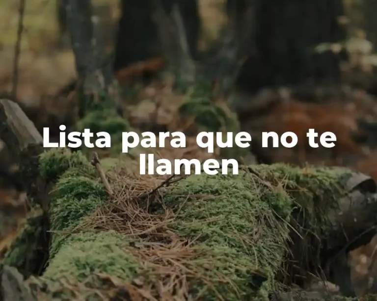 Lista para que no te llamen