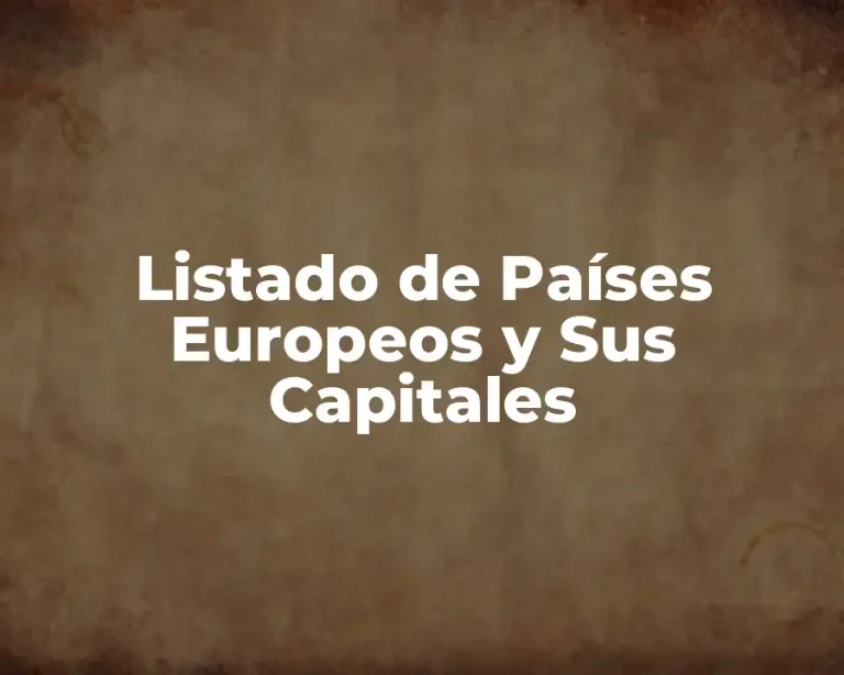 Listado de Países Europeos y Sus Capitales
