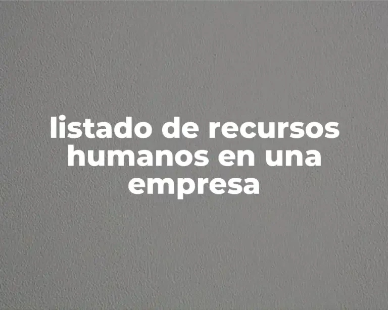 listado de recursos humanos en una empresa