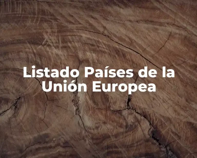 Listado Países de la Unión Europea