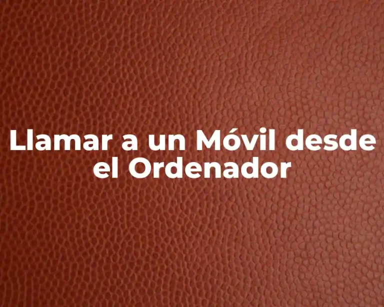 Llamar a un Móvil desde el Ordenador