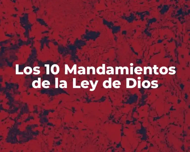 Los 10 Mandamientos de la Ley de Dios
